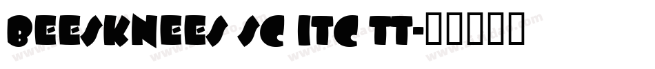 Beesknees SC ITC TT字体转换